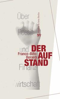 Der Aufstand - Franco »Bifo« Berardi - ebook