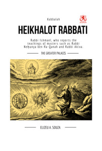 Heikhalot Rabbati - The Greater Palaces - Kabbalah - Elizeu Antônio De Souza - ebook