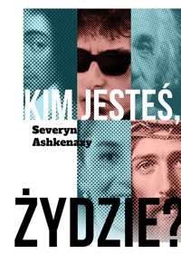 Kim jesteś, Żydzie? - Severyn Askhenazy - książka