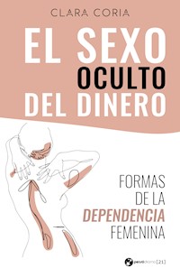 El sexo oculto del dinero - Clara Coria - ebook