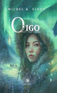 Origo - Tome 1 - Michel K. Simon - ebook