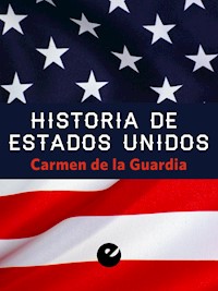 Historia de Estados Unidos - Carmen de la Guardia - ebook