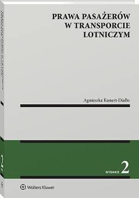 Prawa pasażerów w transporcie lotniczym - Agnieszka Kunert-Diallo - książka