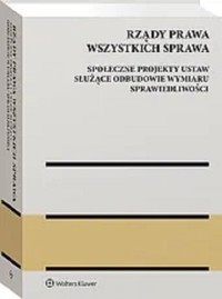 Rządy Prawa Wszystkich Sprawa Społeczne projekty ustaw służące odbudowie wymiaru sprawiedliwości -  - książka