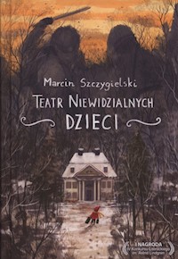 Teatr niewidzialnych dzieci - Marcin Szczygielski - audiobook + książka