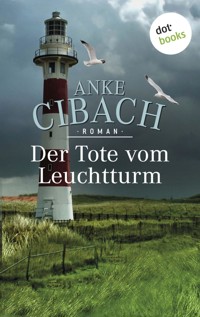 Der Tote vom Leuchtturm - Anke Cibach - ebook