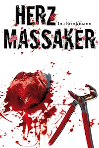 Herzmassaker - Ina Brinkmann - ebook