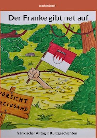 Der Franke gibt net auf - Joachim Engel - ebook