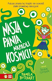 Szkolne szaleństwa Naszą panią napadli kosmici! - Butchart Pamela - książka