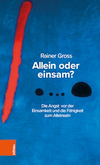 Allein oder einsam? - Rainer Gross - ebook