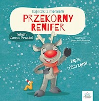 Przekorny renifer Bajeczki z morałem - Prudel Anna - książka