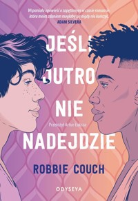 Jeśli jutro nie nadejdzie - Couch Robbie - ebook + książka