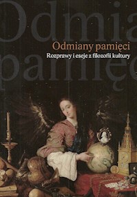 Odmiany pamięci Rozprawy i eseje z filozofii kultury -  - książka