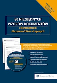 80 niezbędnych wzorów dokumentów z komentarzem dla przewoźników drogowych - Skonieczna Małgorzata, Młotek Cezary - książka