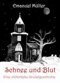 Schnee und Blut - Emanuel Müller - ebook