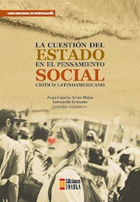 La cuestión del estado en el pensamiento social crítico latinoamericano - Juan Camilo Arias - ebook