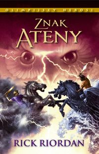Znak Ateny Olimpijscy Herosi Tom 3 - Rick Riordan - książka
