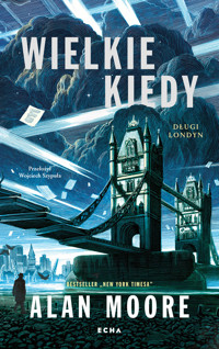 Długi Londyn. Wielkie Kiedy. Długi Londyn. Księga pierwsza - Moore Alan - ebook