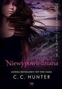 Niewypowiedziana Tom 3 - C.C. Hunter - książka
