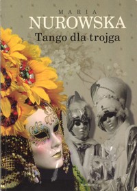 Tango dla trojga - Maria Nurowska - ebook