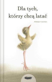 Dla tych, którzy chcą latać - Vainio Pirkko - książka