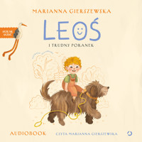 Leoś i trudny poranek - Gierszewska Marianna - audiobook + książka