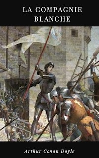 La Compagnie Blanche - Arthur Conan Doyle - ebook