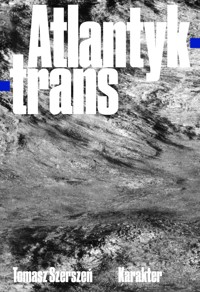Atlantyk-trans - Tomasz Szerszeń - książka