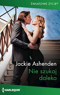 Nie szukaj daleko - Ashenden Jackie - ebook