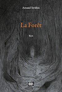 La Forêt - Arnaud Strübin - ebook