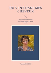 Du vent dans mes cheveux - Vanessa Rolion - ebook
