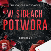 W sidłach Potwora - Witkowska Aleksandra - ebook + audiobook + książka