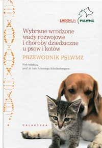 Wybrane wrodzone wady rozwojowe i choroby dziedziczne u psów i kotów -  - książka