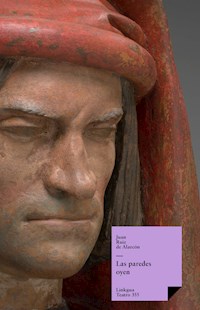 Las paredes oyen - Juan Ruiz de Alarcón - ebook