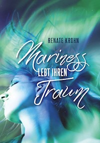 Mariness lebt ihren Traum - Renate Krohn - ebook