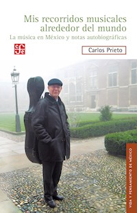 Mis recorridos musicales alrededor del mundo - Carlos Prieto - ebook