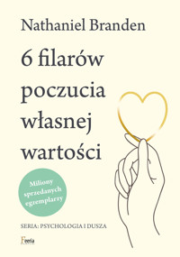 6 filarów poczucia własnej wartości - Nathaniel Branden - ebook + książka