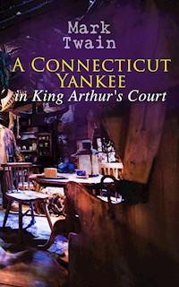 A Connecticut Yankee in King Arthur's Court - Mark Twain - ebook