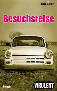 Besuchsreise - Anke Gebert - ebook