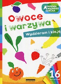 Akademia mądrego dziecka Warzywa i owoce -  - książka