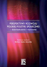Perspektywy rozwoju polskiej polityki społecznej - doświadczenia i wyzwania - - książka