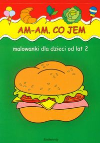 Malowanki Am Am Co jem - Szcześniak Beata - książka