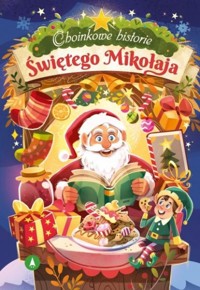 Choinkowe historie Świętego Mikołaja - Izabela Michta - książka