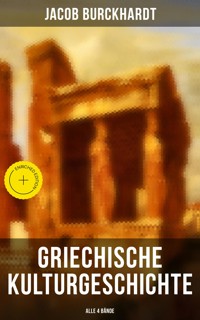 Griechische Kulturgeschichte (Alle 4 Bände) - Jacob Burckhardt - ebook