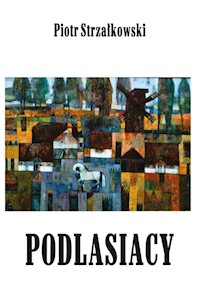 Podlasiacy - Piotr Strzałkowski - książka