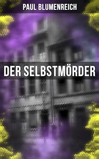 Der Selbstmörder - Paul Blumenreich - ebook