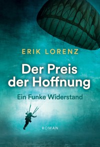Der Preis der Hoffnung - Erik Lorenz - ebook