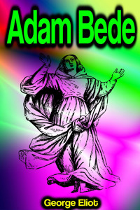 Adam Bede - George Eliot - ebook