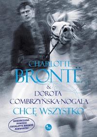 Chcę wszystko - Bronte Charlotte - ebook
