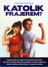 Katolik frajerem? - Zbigniew Kaliszuk - książka
